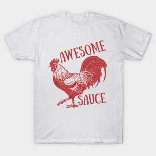 Awesome Sauce Rooster T-Shirt